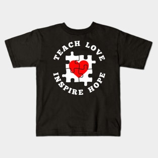 Teach Love Inspire Hope Autism Awareness Kids T-Shirt